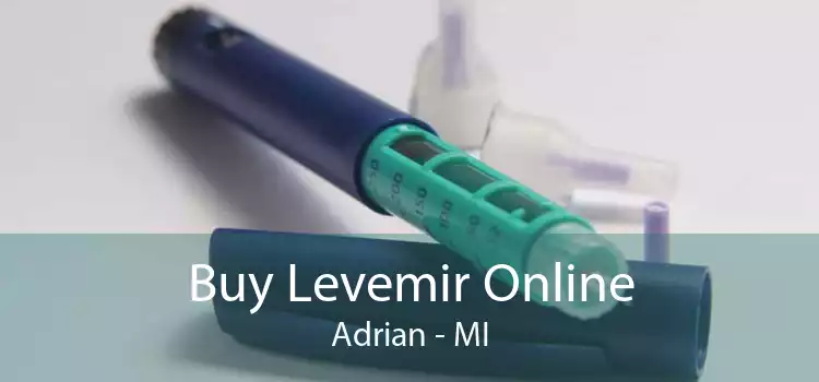 Buy Levemir Online Adrian - MI