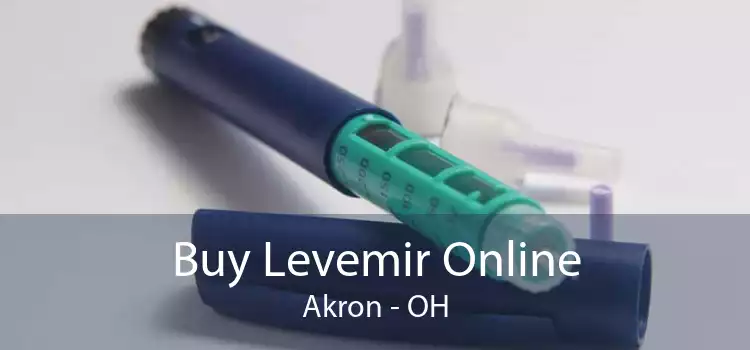 Buy Levemir Online Akron - OH