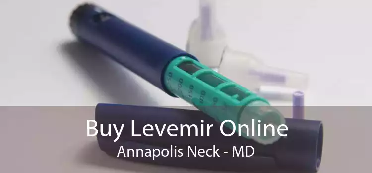Buy Levemir Online Annapolis Neck - MD