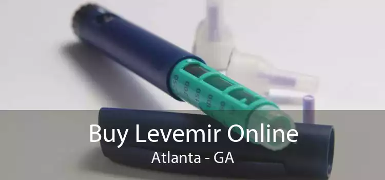 Buy Levemir Online Atlanta - GA