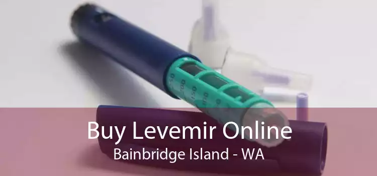 Buy Levemir Online Bainbridge Island - WA