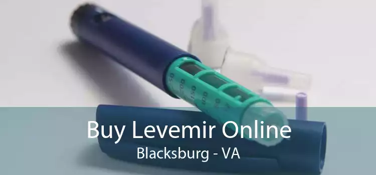 Buy Levemir Online Blacksburg - VA
