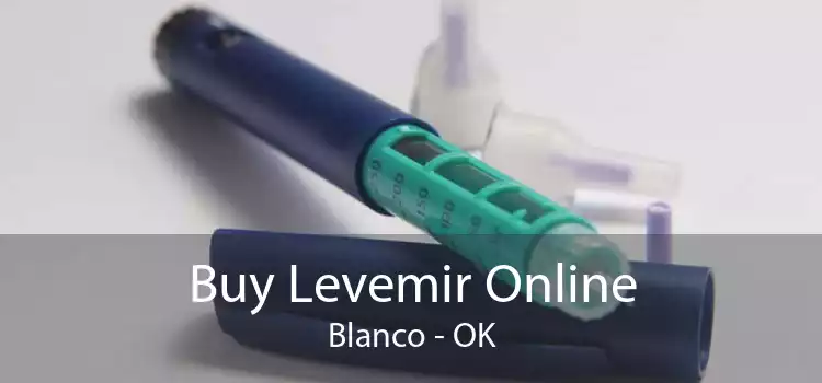 Buy Levemir Online Blanco - OK