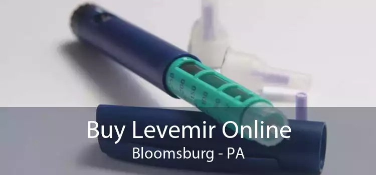 Buy Levemir Online Bloomsburg - PA