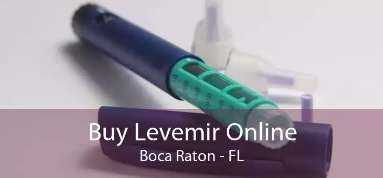 Buy Levemir Online Boca Raton - FL