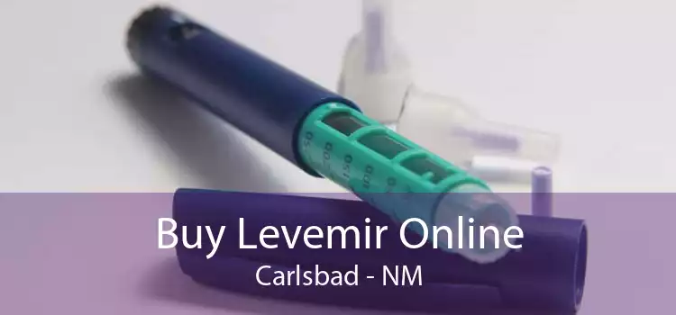 Buy Levemir Online Carlsbad - NM