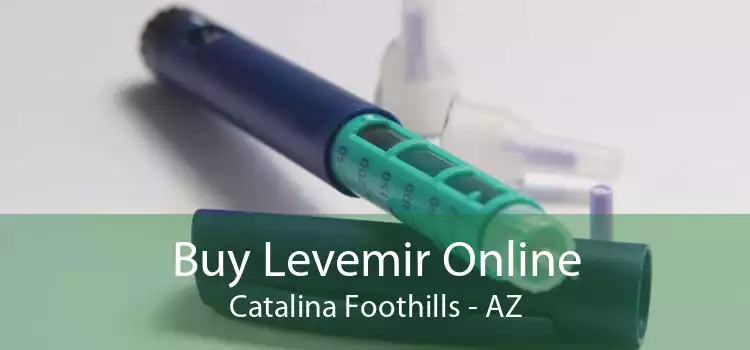 Buy Levemir Online Catalina Foothills - AZ