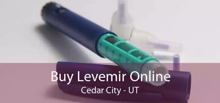 Buy Levemir Online Cedar City - UT